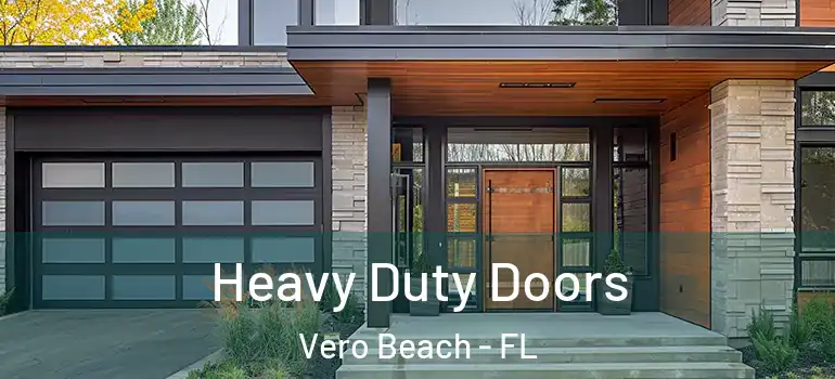  Heavy Duty Doors Vero Beach - FL